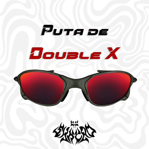 PUTA DE DOUBLE X