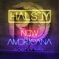 Halsey - New Americana (Robexx Edit) - Radio Edit