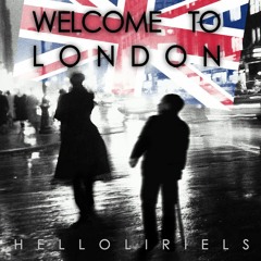 Welcome to London by helloliriels