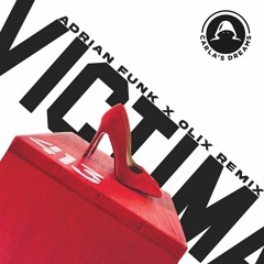 Carla's Dreams - Victima (Adrian Funk X OLiX Remix)