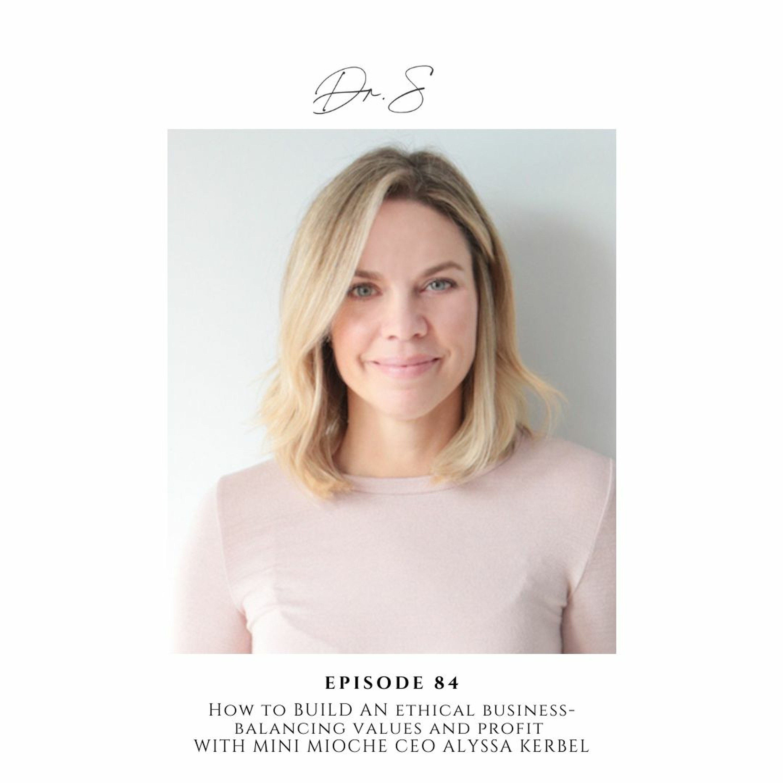 E.84 How To Build An Ethical Business; Balancing Values and Profit