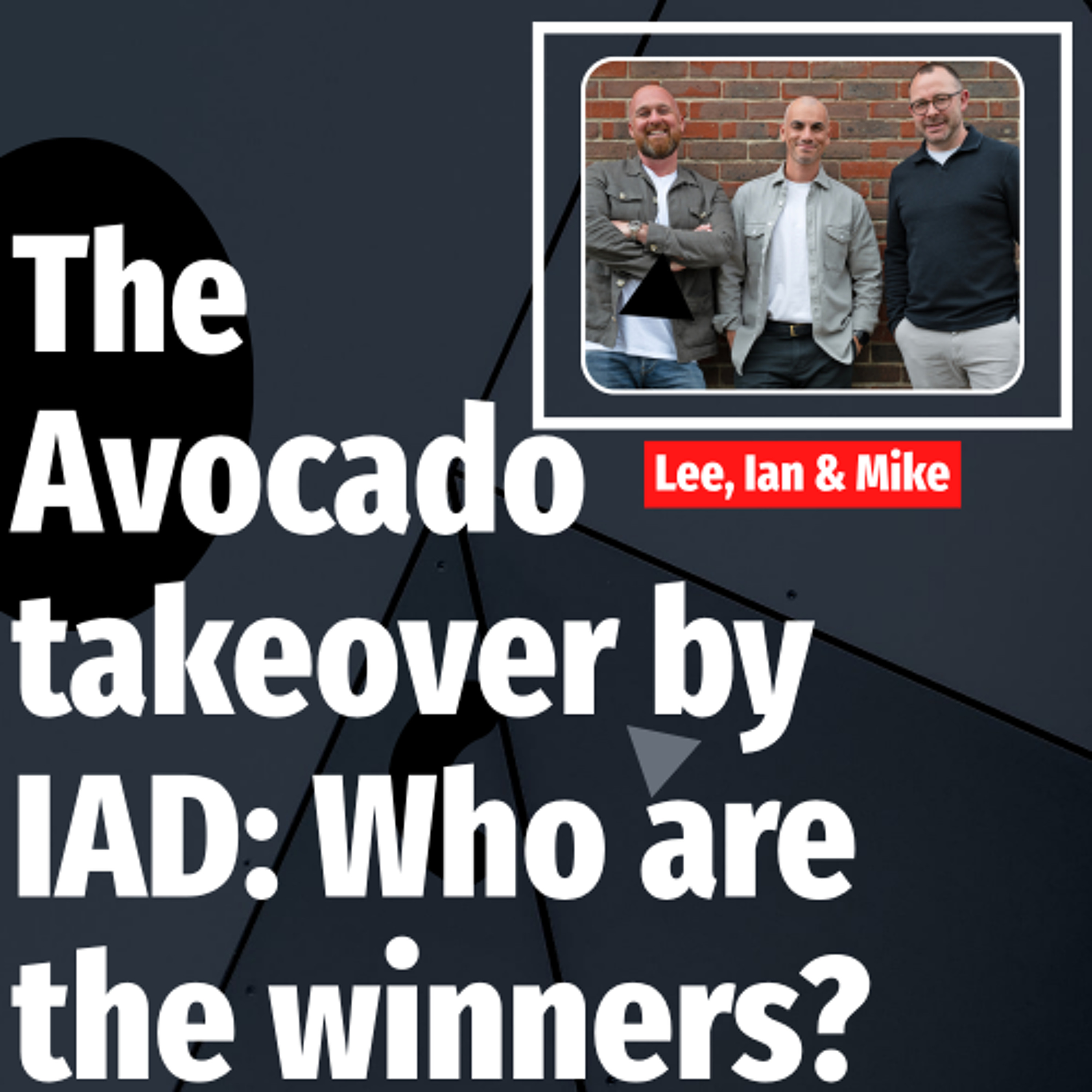 The Avocado takeover by IAD: Who are the winners? - Ep. 2586 episode artwork