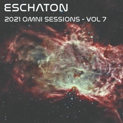 Eschaton - The 2021 Omni Sessions Volume 7