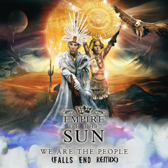 Empire of the Sun - We Are The People (Falls End Remix)