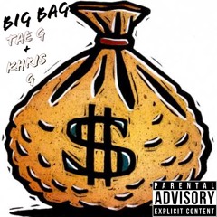 Big Bag Feat. Taee G
