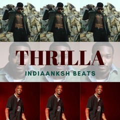 INDIAANKSH - THRILLA (CHAOS ULTIMATE BEAT CONTEST)