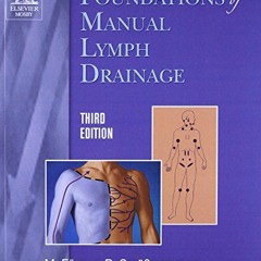 [VIEW] KINDLE PDF EBOOK EPUB Foundations of Manual Lymph Drainage by  Michael Foldi &