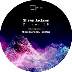 Shawn Jackson - Driven (Mikee (Athens), Tech1ne Remix)