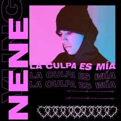 La Culpa Es Mia