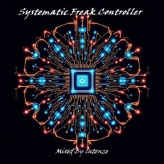 Systematic Freak Controller Vol. 2 - Autumn 2025 (Live Mixed Dj Set)