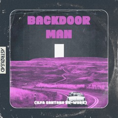 Backdoor man (Ilya Santana re-work)