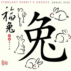 February Rabbit's Groove (disquiet0578)