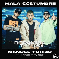 Mala Costumbre - Manuel Turizo X Wisin & Yandel - Extended Dj Arturo 97
