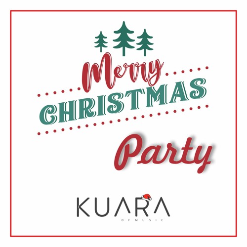 Kalyra Christmas Party 2022 Stream Dj Kuara Mery Christmas Party #2022 By Kuara.music | Listen Online  For Free On Soundcloud