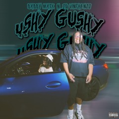 DXDDY MXCK - USHY GUSHY (PROD. OG VINCHENZO)