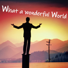 What a wonderful World (Cover)