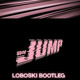 on BLACKPINK - JUMP (LOBOSKI BOOTLEG)