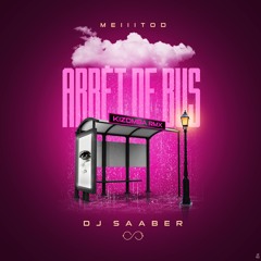 DJ SAABER X MEIITOD - Arret De Bus (Kizomba Remix)
