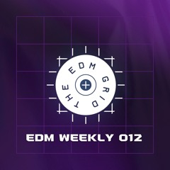 EDM Weekly 012