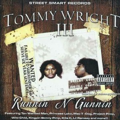 Tommy Wright III - Runnin N Gunnin (feat. 2-Faced)