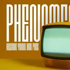Phenomena Guy - Hillsong Y&F and BILLIE EILISH