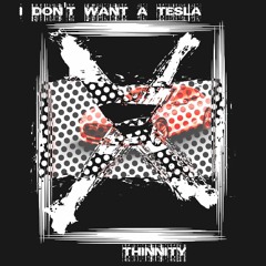 I Don't Want A Tesla