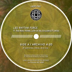 LSD Rhythm Force - Archivo 4:20 (Ft. Ras Manuherbs, Leon de Ikal, Alebrije Florido)