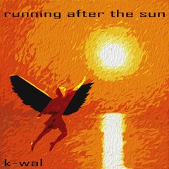 Running After The Sun