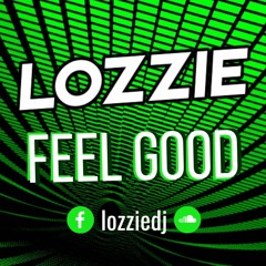 Lozzie - Feel Good *FREE DOWNLOAD*