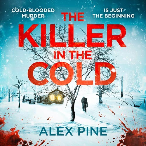 The Killer in the Cold, By Alex Pine, Read by Simon Darwen
