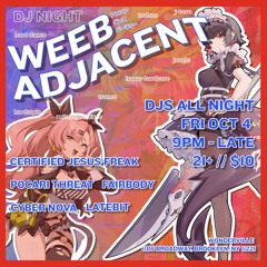WEEB ADJACENT 2024.10.04 @ Wonderville, NYC