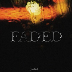 Janslied - Faded