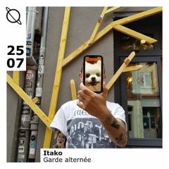 Garde Alternée w/ Itako - 25/07/20