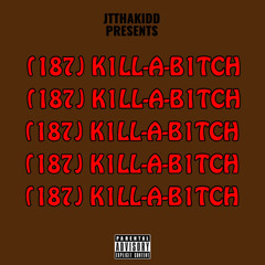 (187) K1LL-A-B1TCH