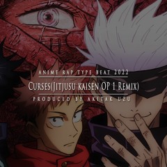 "Curses" (Jijitsu Kaisen OP 1 Remix) | Prod. By Akitak Uzu