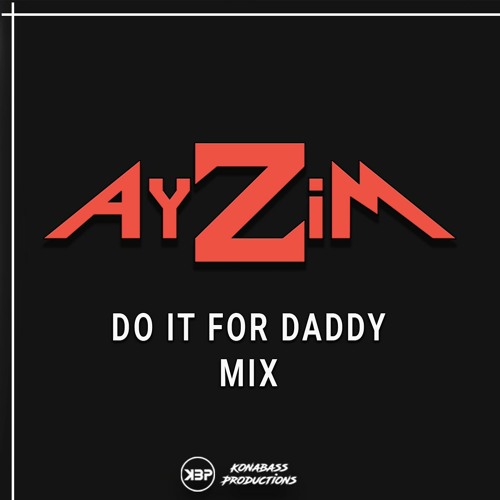 DO IT FOR DADDY MIX