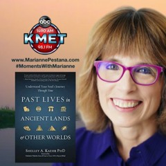 Past Lives in Ancient Lands & Other Worlds with Shelley A. Kaehr PhD