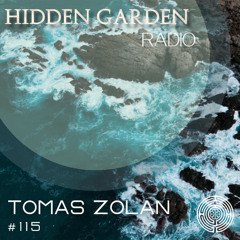 Hidden Garden Radio #115 by Tomas Zolan