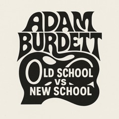 Old School Vs New School