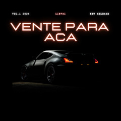 Vente Para Aca