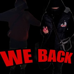 We Back (feat. BIG13 D)