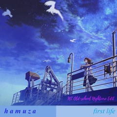 Hamuza - First Life (NL Old - School Nightcore Edit)