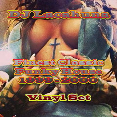 Finest Classic Funky House 1999 - 2000 Vinyl Set