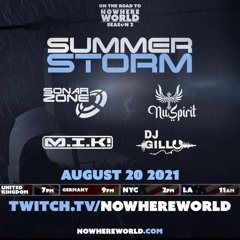 Nowhere World's Summer Storm - 20th August 2021 - DJ Gilly B2b M.I.K!