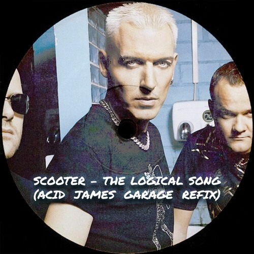 Scooter - The Logical Song (Acid James Garage Refix)[Free Download]