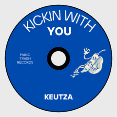 Kickin with you