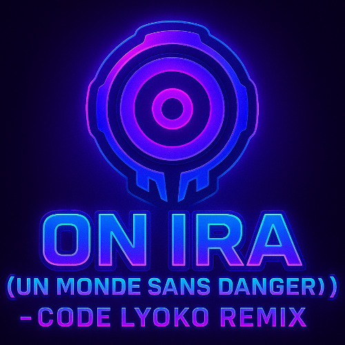 On Ira (Un Monde Sans Danger) - Code Lyoko Remix