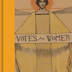 ⚡Read🔥PDF Votes for Women: A Portrait of Persistence
