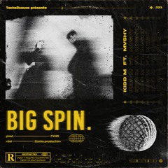 Lil Mushy X Kidd M - Big Spin