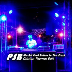 PET SHOP BOYS - WE ALL FEEL BETTER IN THE DARK (CRISTIAN THOMAS GROOVY DARK DUB 2019)